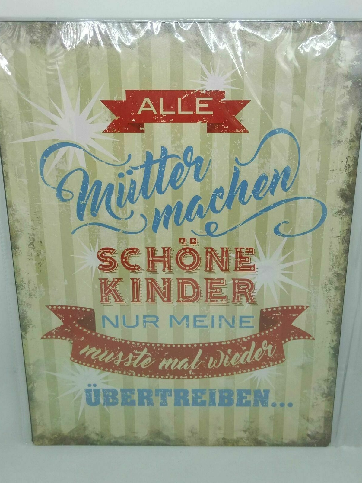 Nostalgie Nostalgie Schild "Alle Mütter machen schöne Kinder.." 35x26 50237