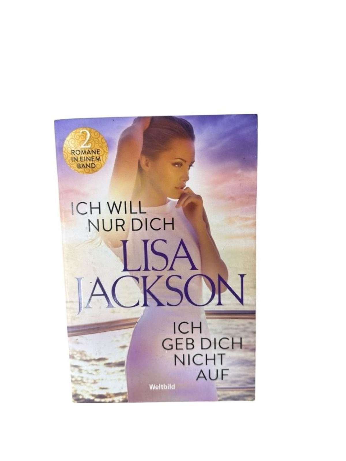 Ich will nur dich / Ich geb dich nicht auf (2 Romane in einem Band) 2 Romane in