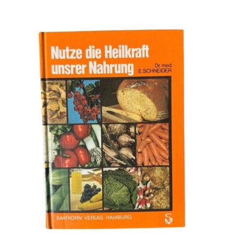 Nutze die Heilkraft unserer Nahrung (4991 753) 2 Neue Vollwert- und Heilkostküch