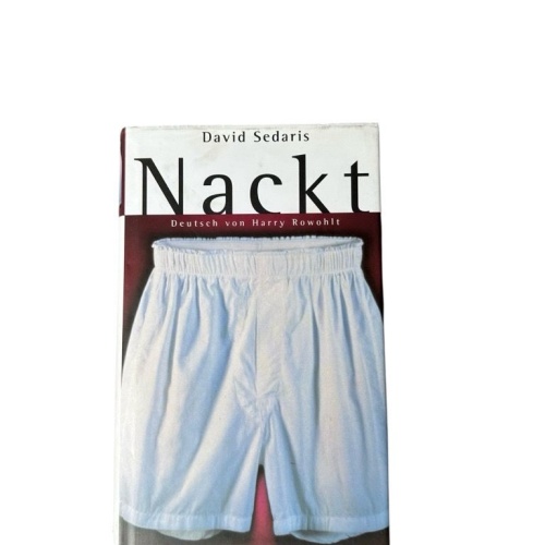 Nackt: Aus d. Amerikan. v. Harry Rowohlt Sedaris, David: