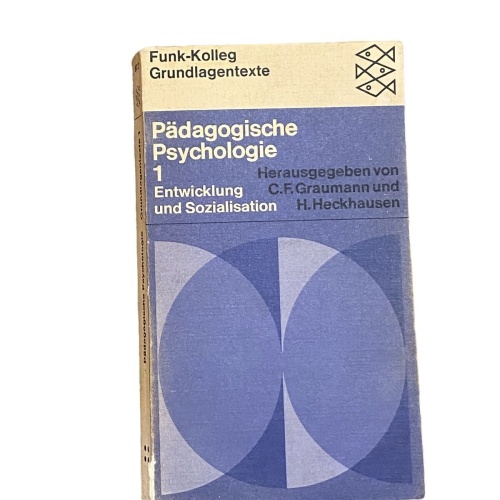 2640 FUNK-KOLLEG: PÄDAGOGISCHE PSYCHOLOGIE 1: ENTWICKLUNG UND SOZIALISATION