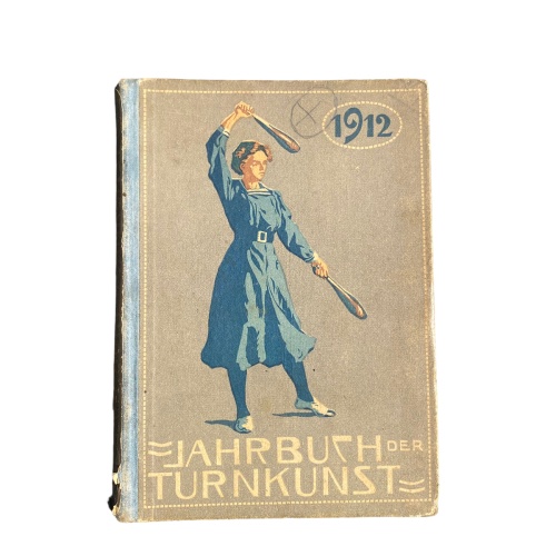4618 JAHRBUCH DER TURNKUNST 1912. MIT 202 BILDERN UND 2 BILDERTAFELN. SECHSTER J