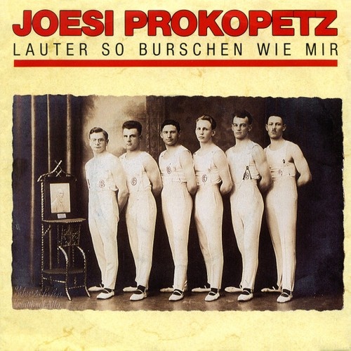 Joesi Prokopetz - Lauter So Burschen Wie Mir (7", Single)