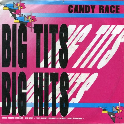 Candy Race - Big Tits Big Hits (7", Single)