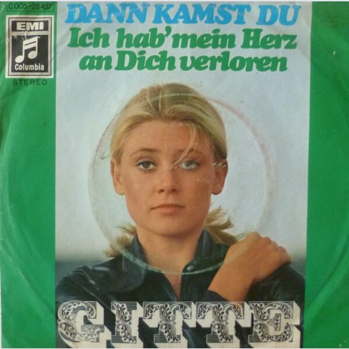 Gitte Hænning - Dann Kamst Du / Ich Hab' Mein Herz An Dich Verloren (7", Single)