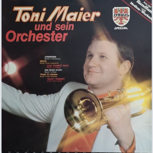 Toni Maier & Sein Orchester - Toni Maier Und Sein Orchester Mit Jodelkönigin ...