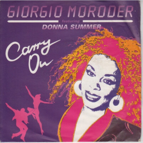 Giorgio Moroder Featuring Donna Summer - Carry On (7", Single)