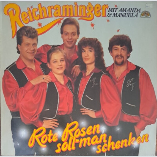 Reichraminger mit Amanda & Manuela - Rote Rosen soll man schenken (LP, Album)