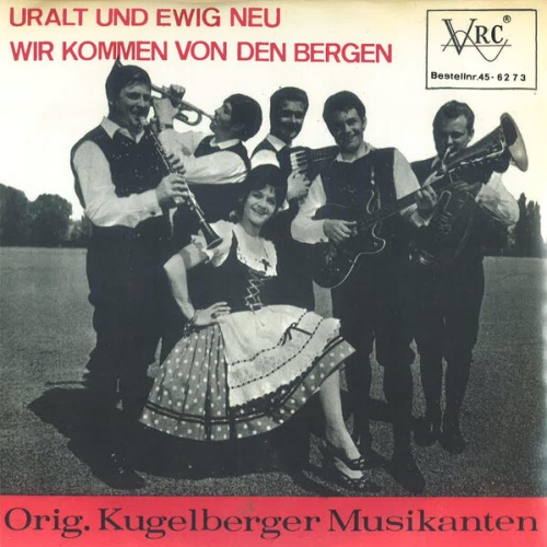 Original Kugelberger Musikanten - Uralt Und Ewig Neu (7", Single)