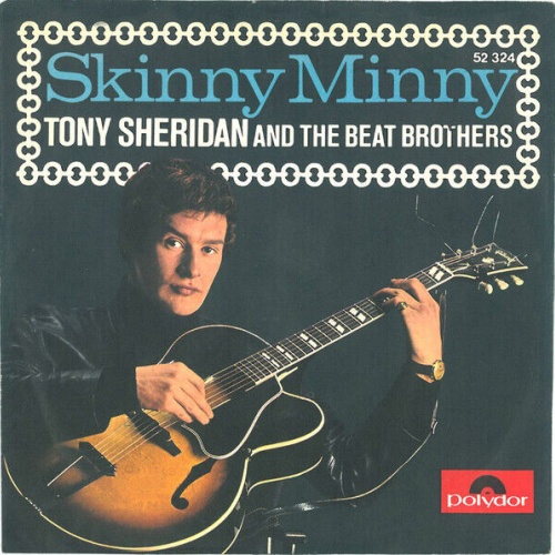 Tony Sheridan And The Beat Brothers / The Beatles With Tony Sheridan - Skinny...