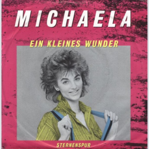 Michaela (12) - Ein Kleines Wunder (7", Single)