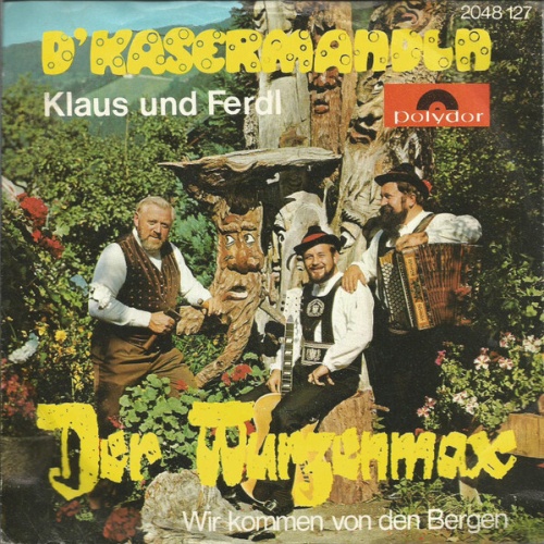 D'Kasermandln, Klaus Und Ferdl - Der Wurzenmax (7", Single)
