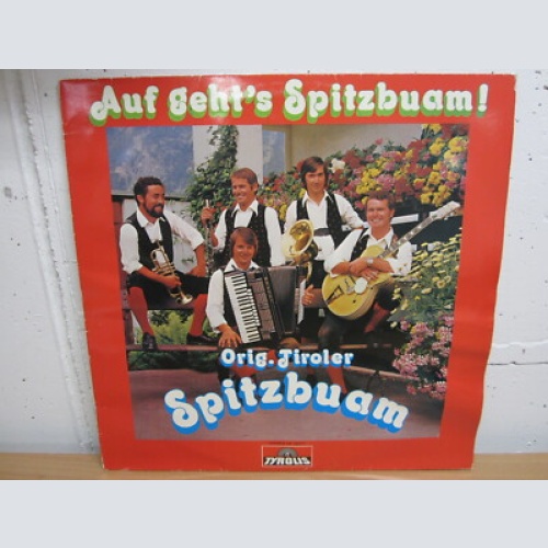 LP / Orig. Tiroler Spitzbuam - Auf geht's Spitzbuam ! / Tyrolis Swiss Press /