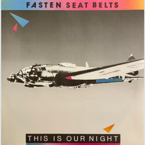 Fasten Seat Belts - This Is Our Night (7", Single)