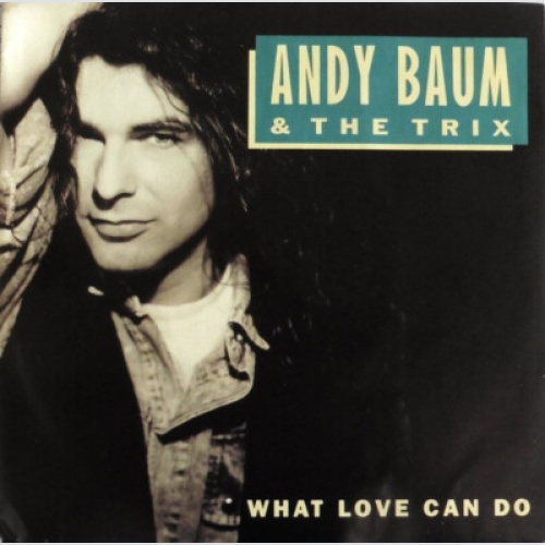 Andy Baum & The Trix - What Love Can Do (7", Single)
