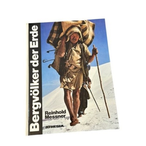 Bergvölker der Erde : ... ehe ihre Spur verweht. Messner, Reinhold:
