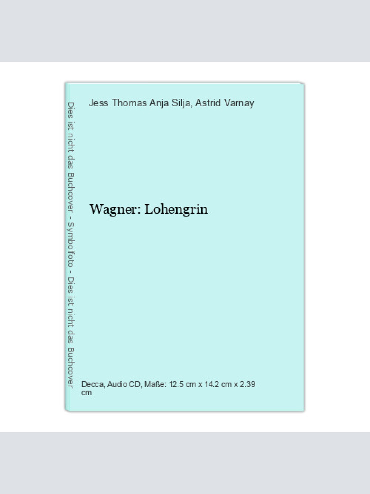 Wagner: Lohengrin Jess Thomas Anja Silja  und  Astrid Varnay:
