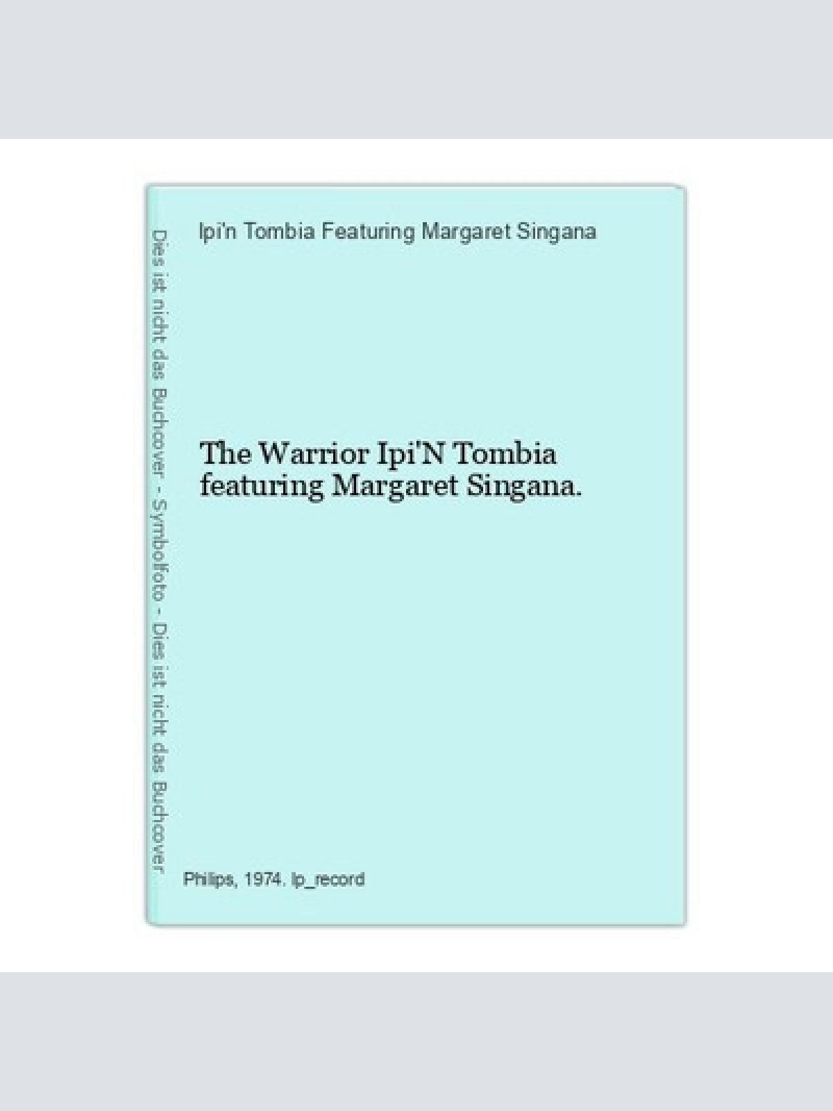 The Warrior Ipi'N Tombia featuring Margaret Singana. Ipi'n Tombia Featuring Marg