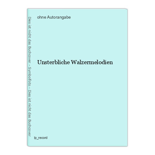 Unsterbliche Walzermelodien