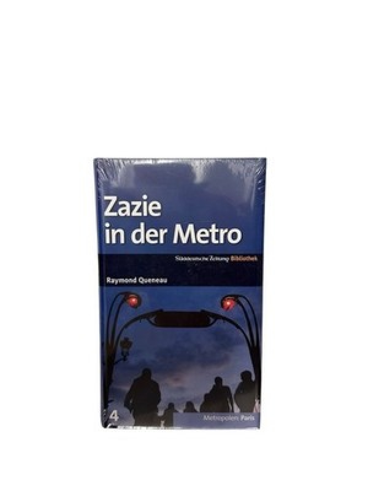 SZ-Bibliothek Metropolen Band 4: Zazie in der Metro [Paris] Queneau, Raymond: