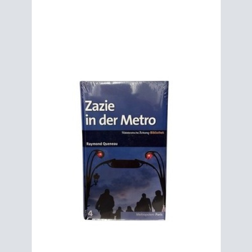 SZ-Bibliothek Metropolen Band 4: Zazie in der Metro [Paris] Queneau, Raymond: