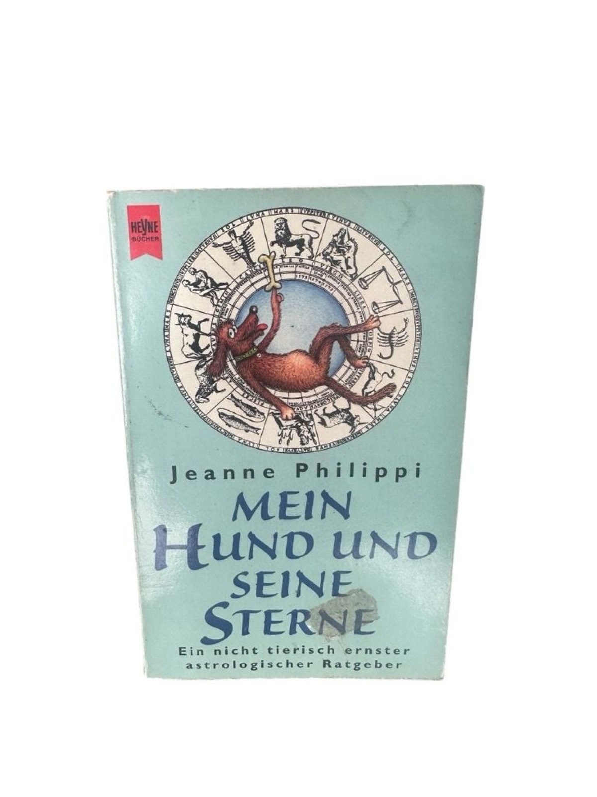 Mein Hund und seine Sterne ein nicht tierisch ernster astrologischer Ratgeber Ph