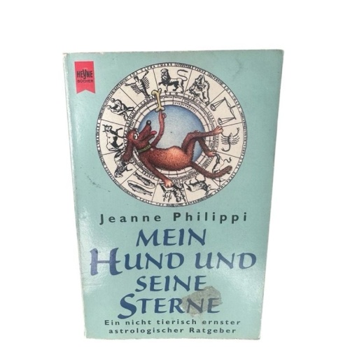 Mein Hund und seine Sterne ein nicht tierisch ernster astrologischer Ratgeber Ph