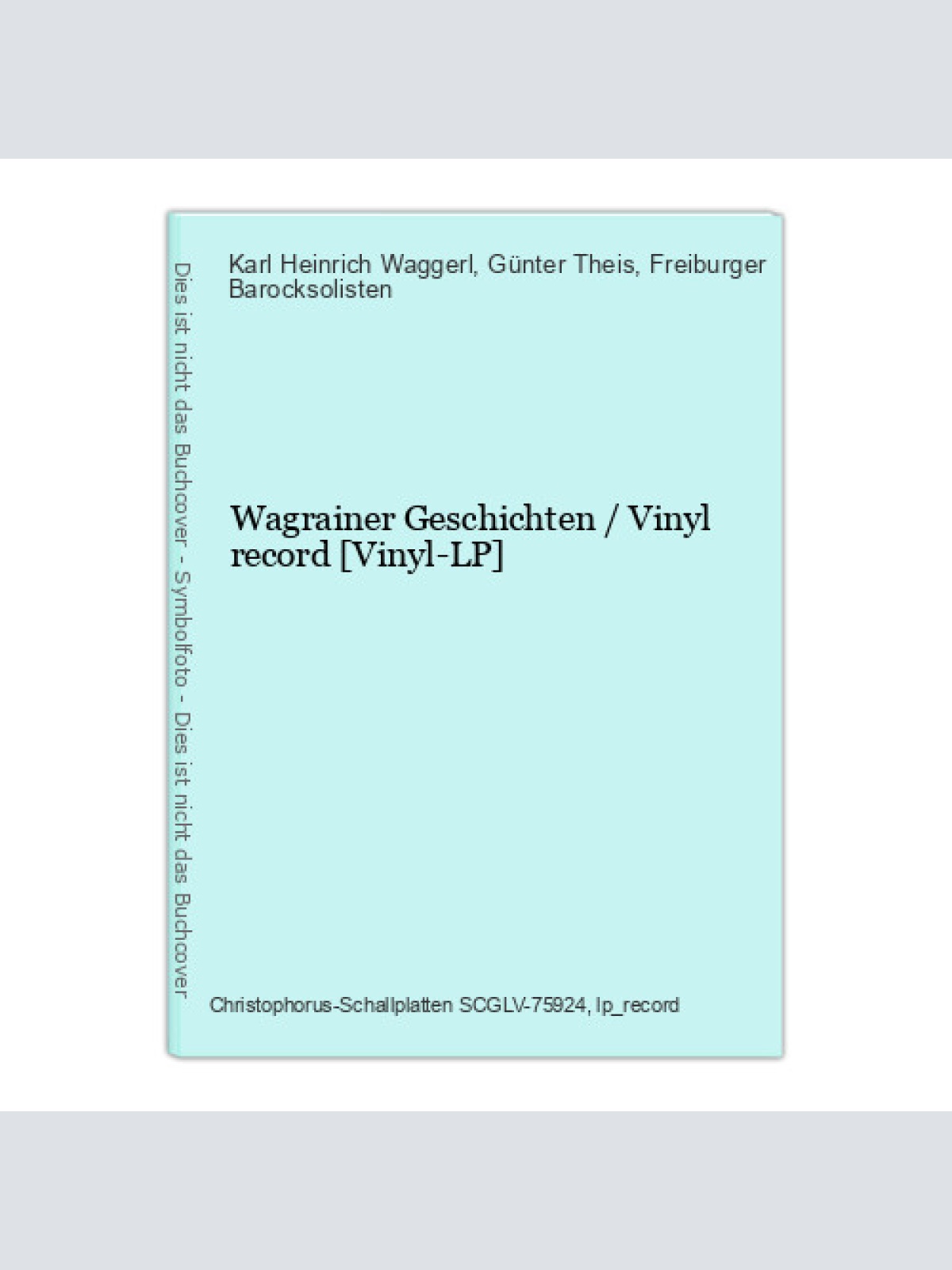 Wagrainer Geschichten / Vinyl record [Vinyl-LP] Karl Heinrich Waggerl und Günter