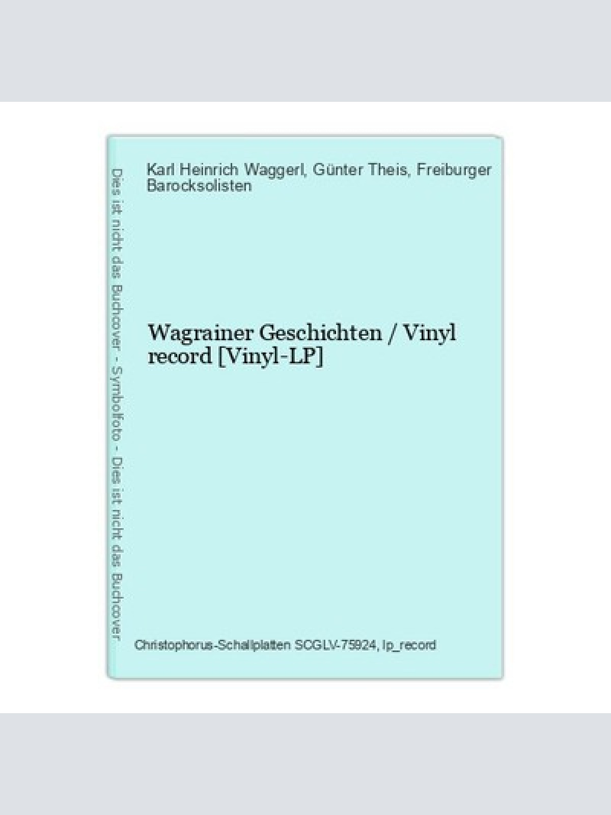 Wagrainer Geschichten / Vinyl record [Vinyl-LP] Karl Heinrich Waggerl und Günter
