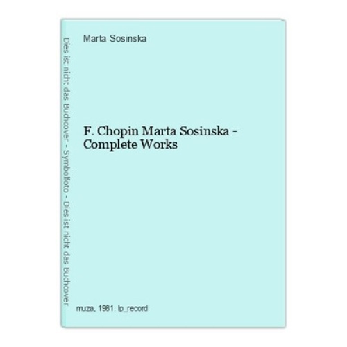 F. Chopin Marta Sosinska - Complete Works Marta Sosinska: