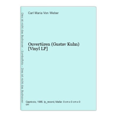 Ouvertüren (Gustav Kuhn) [Vinyl LP] Carl Maria Von Weber: