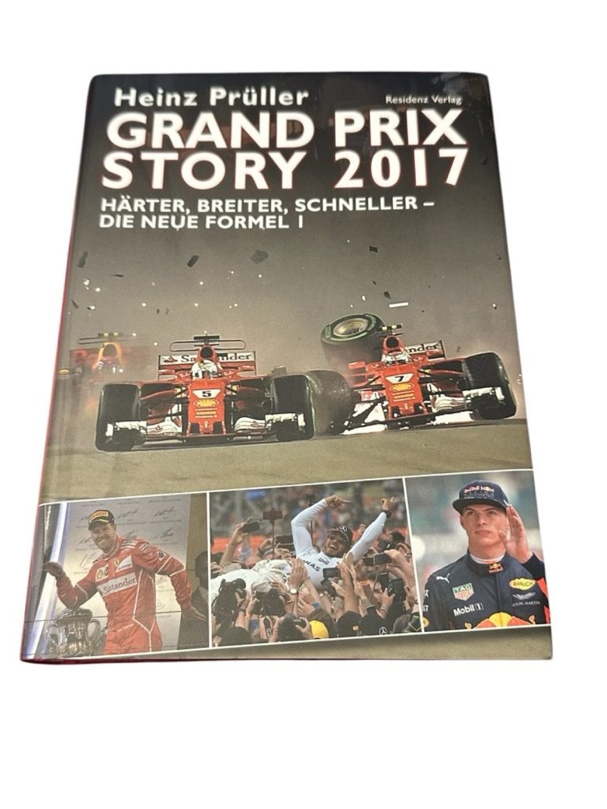 Grand Prix Story 2017 Härter Breiter Schneller Prüller, Heinz: