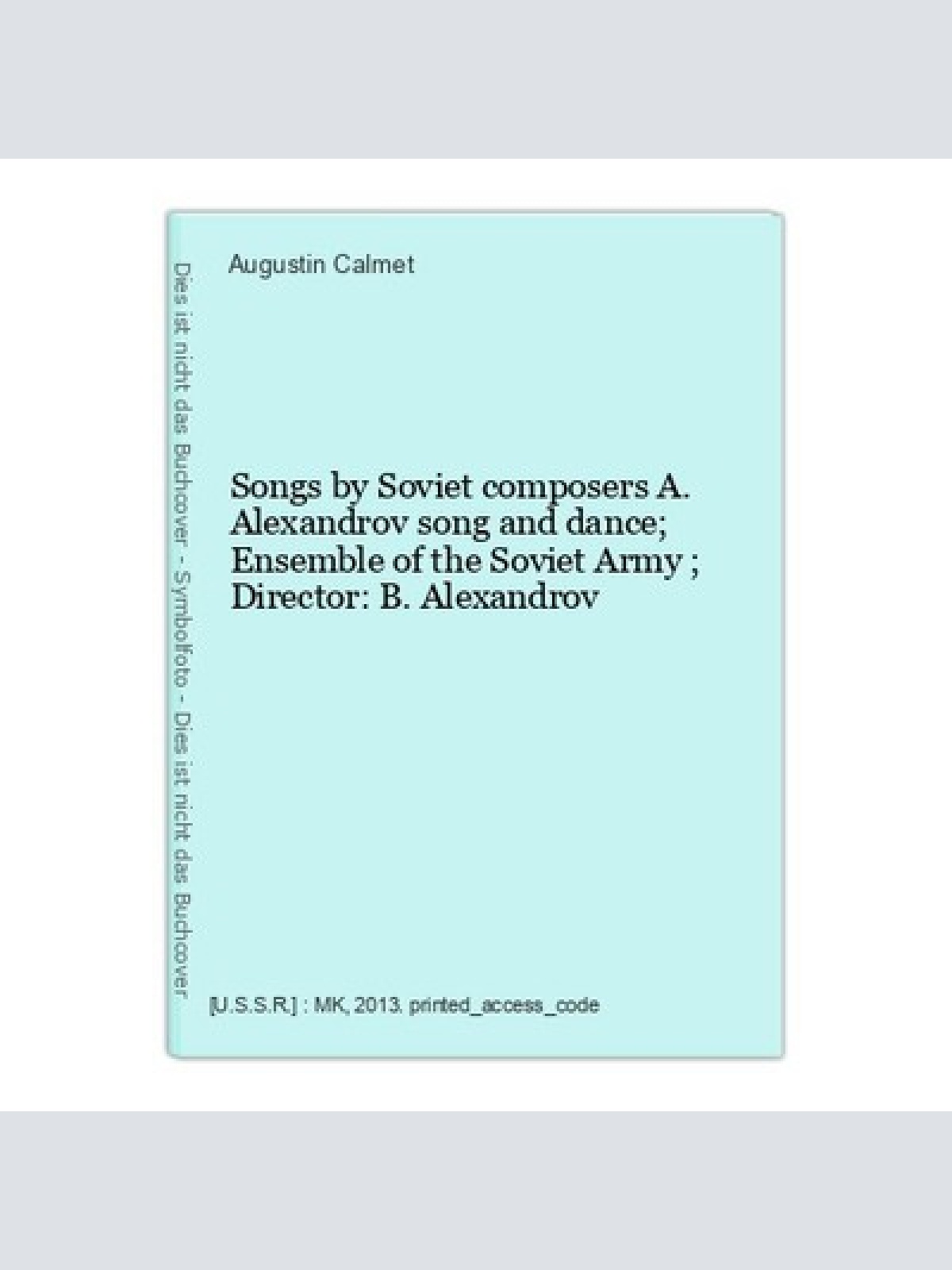 Songs by Soviet composers A. Alexandrov song and dance; Ensemble of the Soviet A