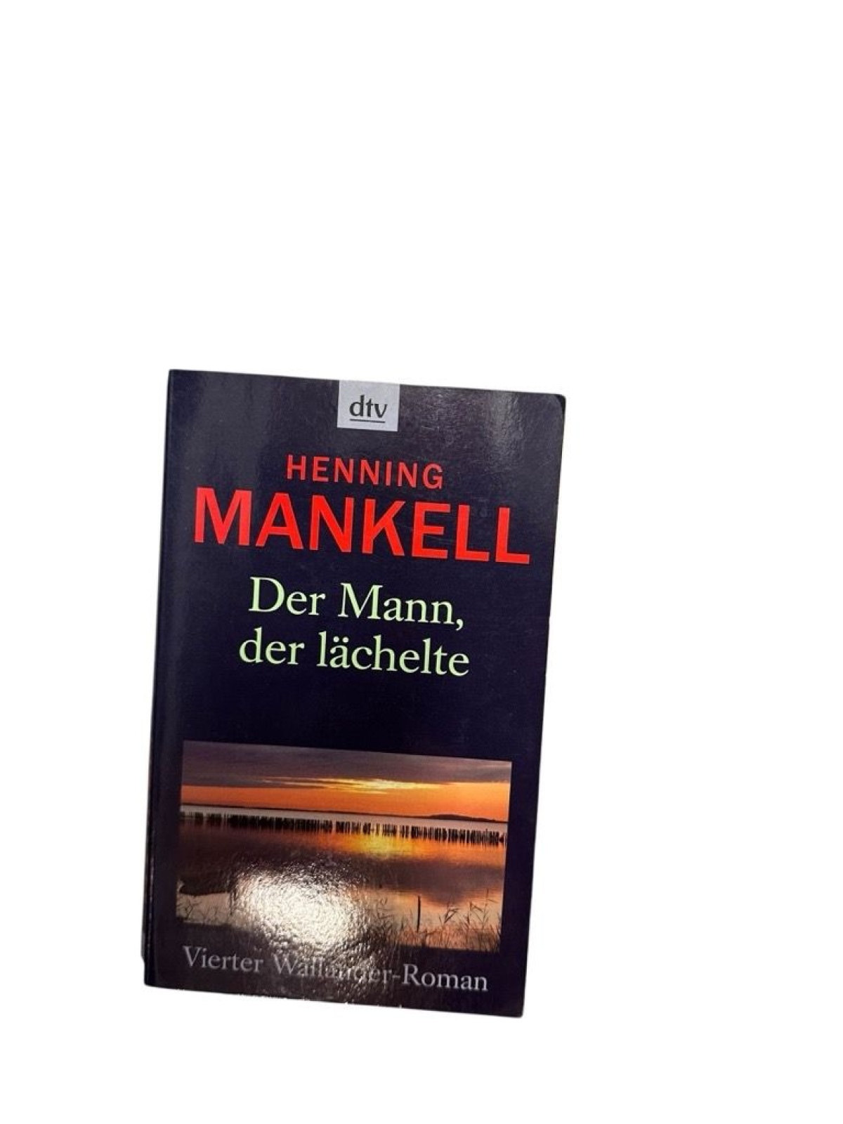 Der Mann, der lächelte Roman Henning Mankell und Erik Gloßmann: