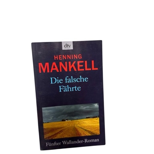 Die falsche Fährte Roman Mankell, Henning und Wolfgang Butt: