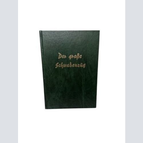 Der grosse Schwabenzug (Adam-Müller-Guttenbrunn-Reihe) Roman Müller-Guttenbrunn,