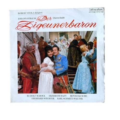 Der Zigeunerbaron : Querschnitt Strauss, Johann, Rudolf Schock Erzebeth Hazy  u.