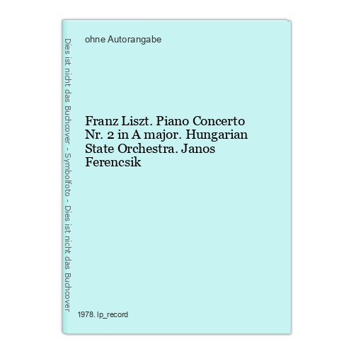 Franz Liszt. Piano Concerto Nr. 2 in A major. Hungarian State Orchestra. Janos F
