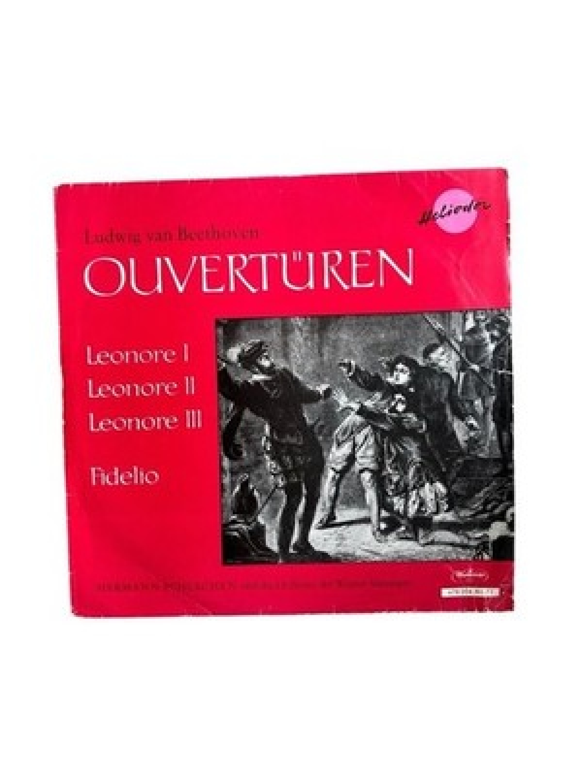 Beethoven: Ouvertüren Leonore I, II, III, Fidelio Hermann Scherchen und Ludwig V