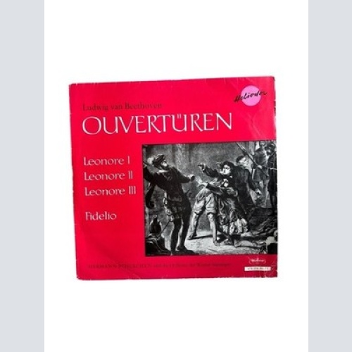Beethoven: Ouvertüren Leonore I, II, III, Fidelio Hermann Scherchen und Ludwig V