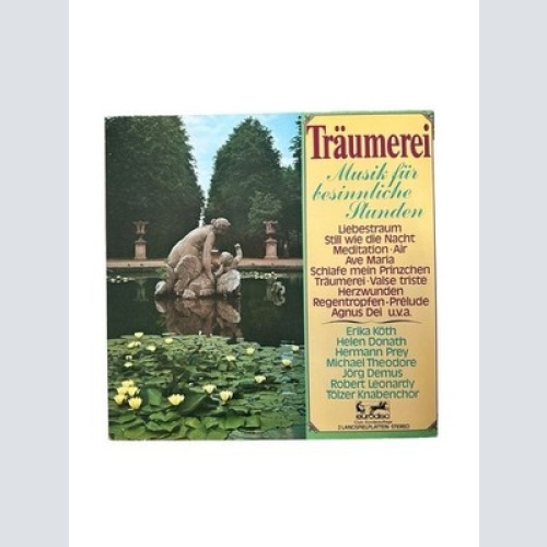 Träumerei : Musik für besinnliche Stunden : Vinyl Doppel LP ; Erika Köth .  und