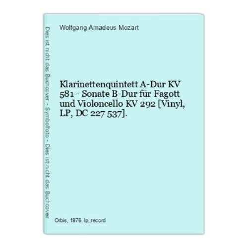 Klarinettenquintett A-Dur KV 581 - Sonate B-Dur für Fagott und Violoncello KV 29
