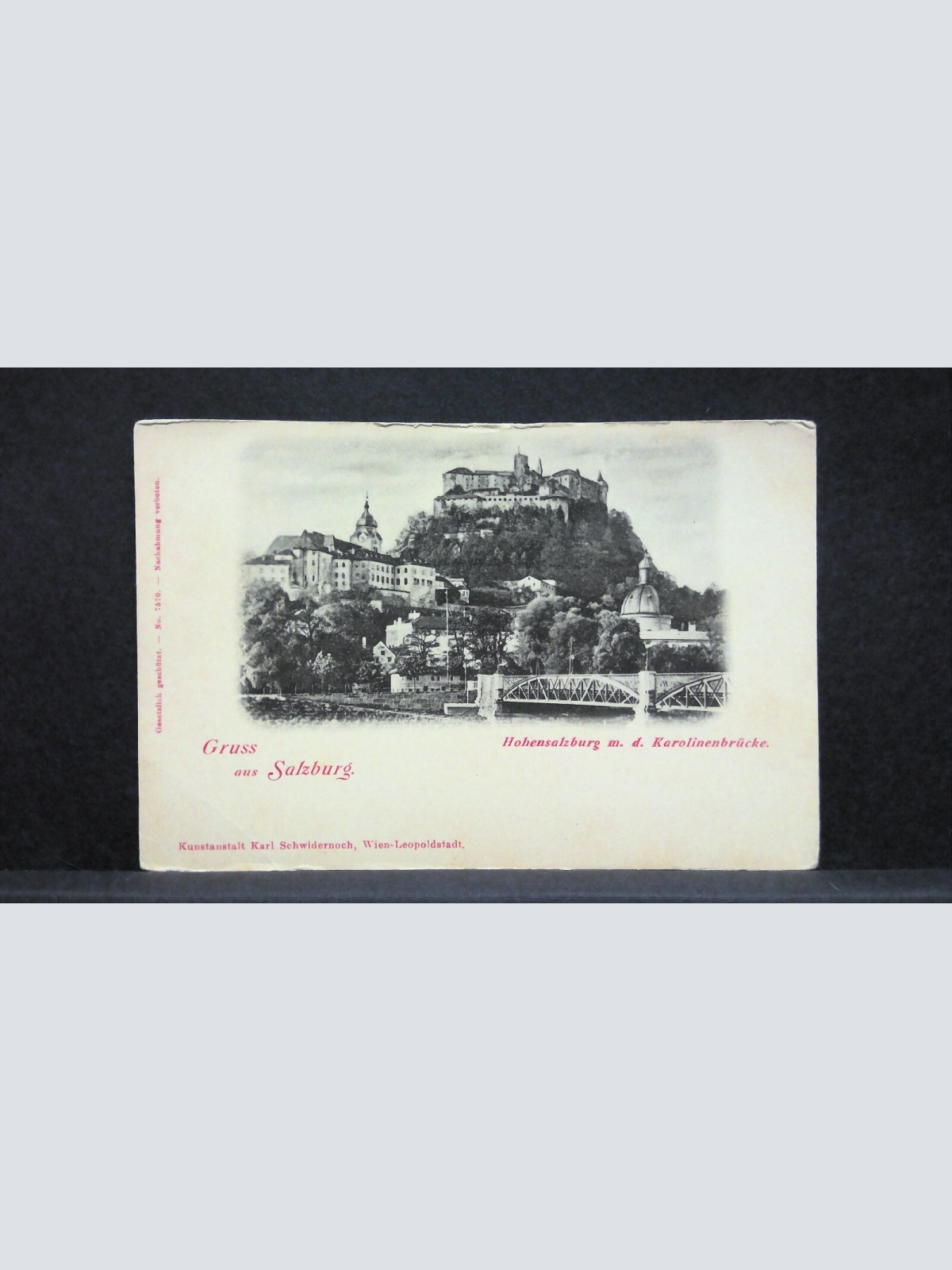 Hohensalzburg mit Karolinenbrücke Gruss aus Salzburg JW165810