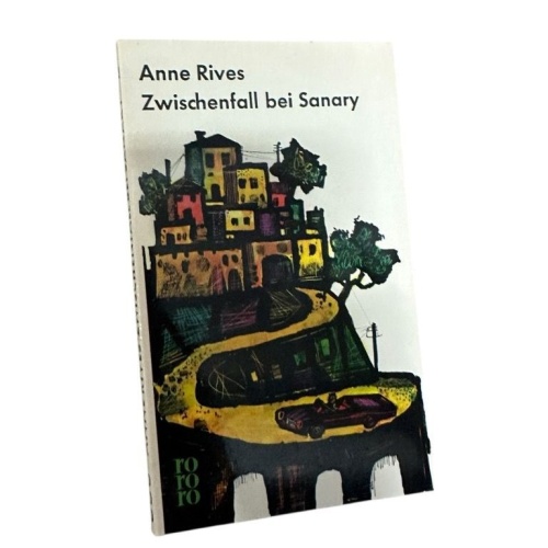 Zwischenfall bei Sanary. Roman. Deutsch von Risa von Litschauer-Waldruck (rororo