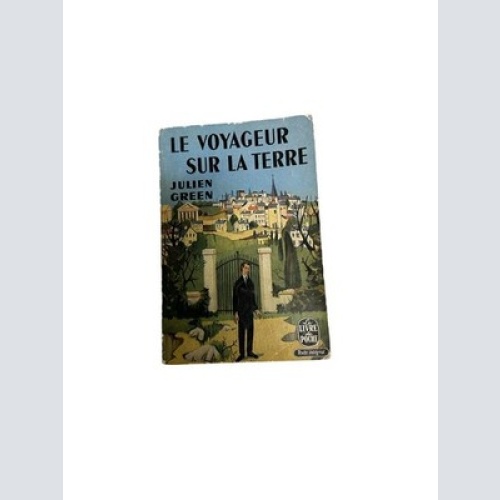 96 Julien Green LE VOYAGEUR SUR LA TERRE LES CLEFS DE LA MORT