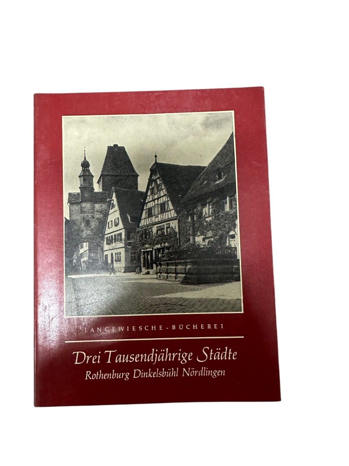 9035 Rudolf Calice DREI TAUSENDJÄHRIGE STÄDTE Rothenburg, Dinkelsbühl, Nördlinge