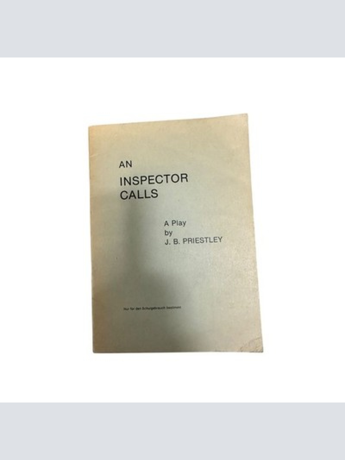6551 J.B. Priestley AN INSPECTOR CALLS: A PLAY BY J.B. PRIESTLEY