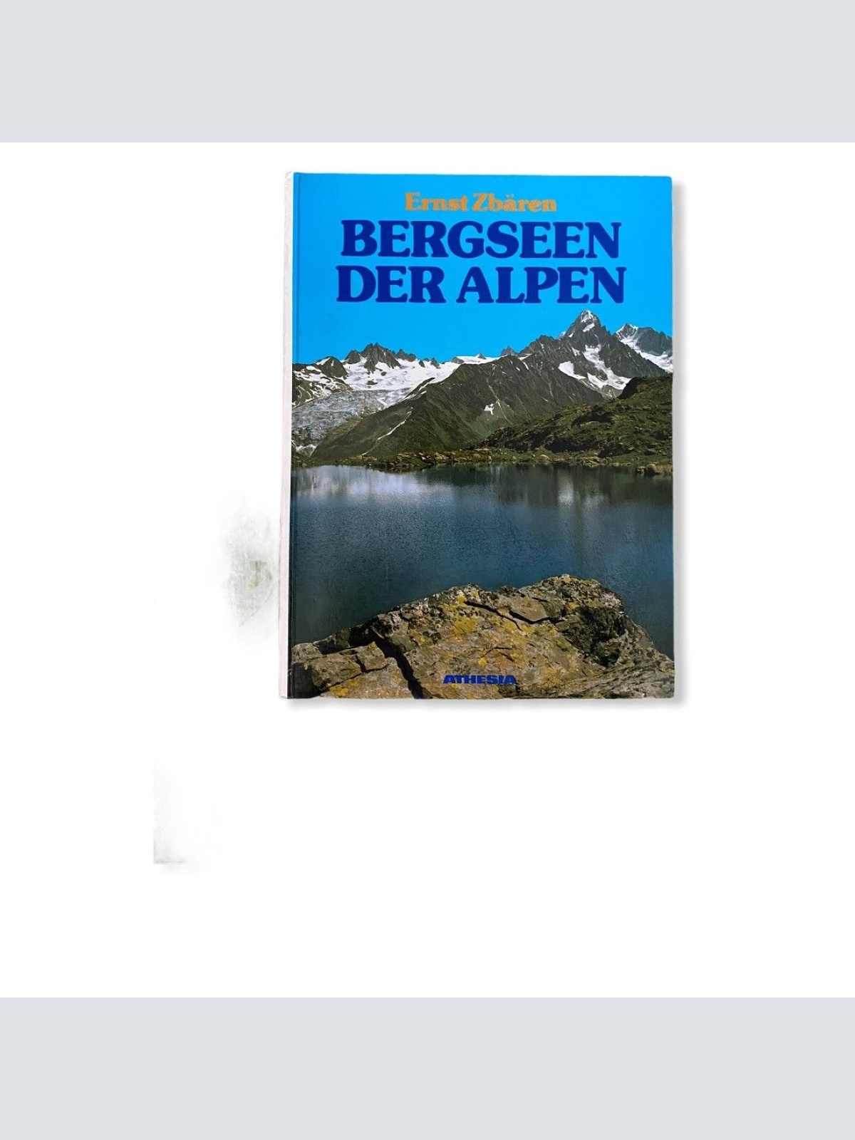 78 Ernst Zbären BERGSEEN DER ALPEN Eine Auswahl von 70 Seenwanderungen