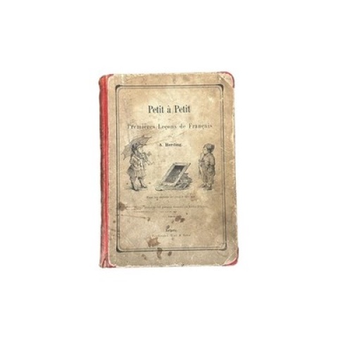 7034 PETIT À PETIT ou PREMIÈRES LEÇONS DE FRANÇAIS POUR L. ENFANTS DE 5 À 10 ANS