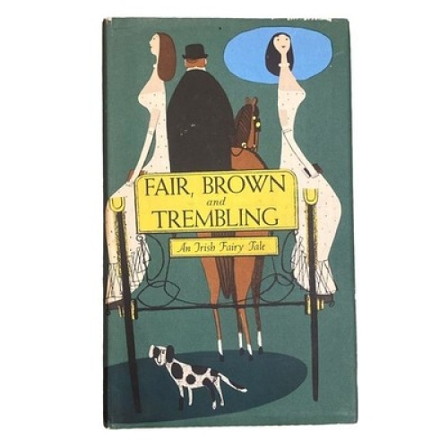 4301 Patricia Jones FAIR, BROWN AND TREMBLING: AN IRISH FAIRY TALE HC +Abb